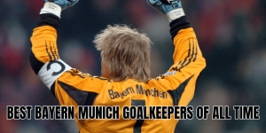 Best Bayern Munich Goalkeepers Of All Time