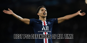 Best Psg Defenders Of All Time