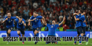 Biggest Win In Italy National Team History
