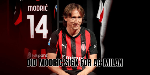 Did Modric Sign for AC Milan