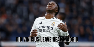 Did Vinicius Leave Real Madrid