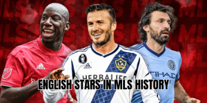English Stars in MLS History
