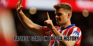 Fastest Goals in La Liga History