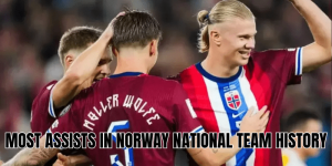 Most Assists In Norway National Team History