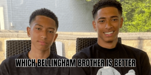 Which Bellingham Brother Is Better