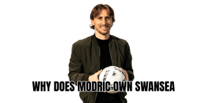 Why Does Modric Own Swansea