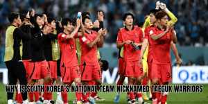 Why Is South Korea’s National Team Nicknamed Taeguk Warriors